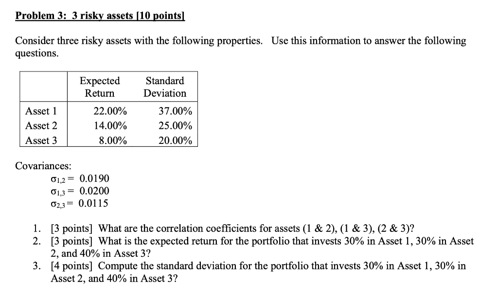  Problem 3: 3 risky assets (10 points) Consider three risky assets