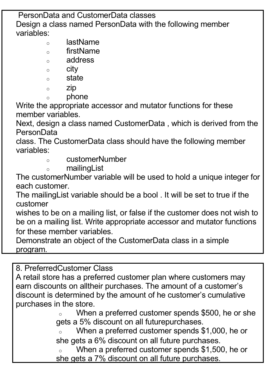 PersonData and CustomerData classes Design a class named PersonData with the
