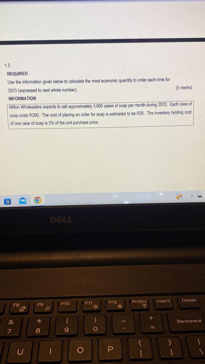  1.3 REQUIRED Use the information given below to calculate the most