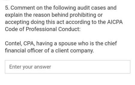 5. Comment on the following audit cases and explain the reason
