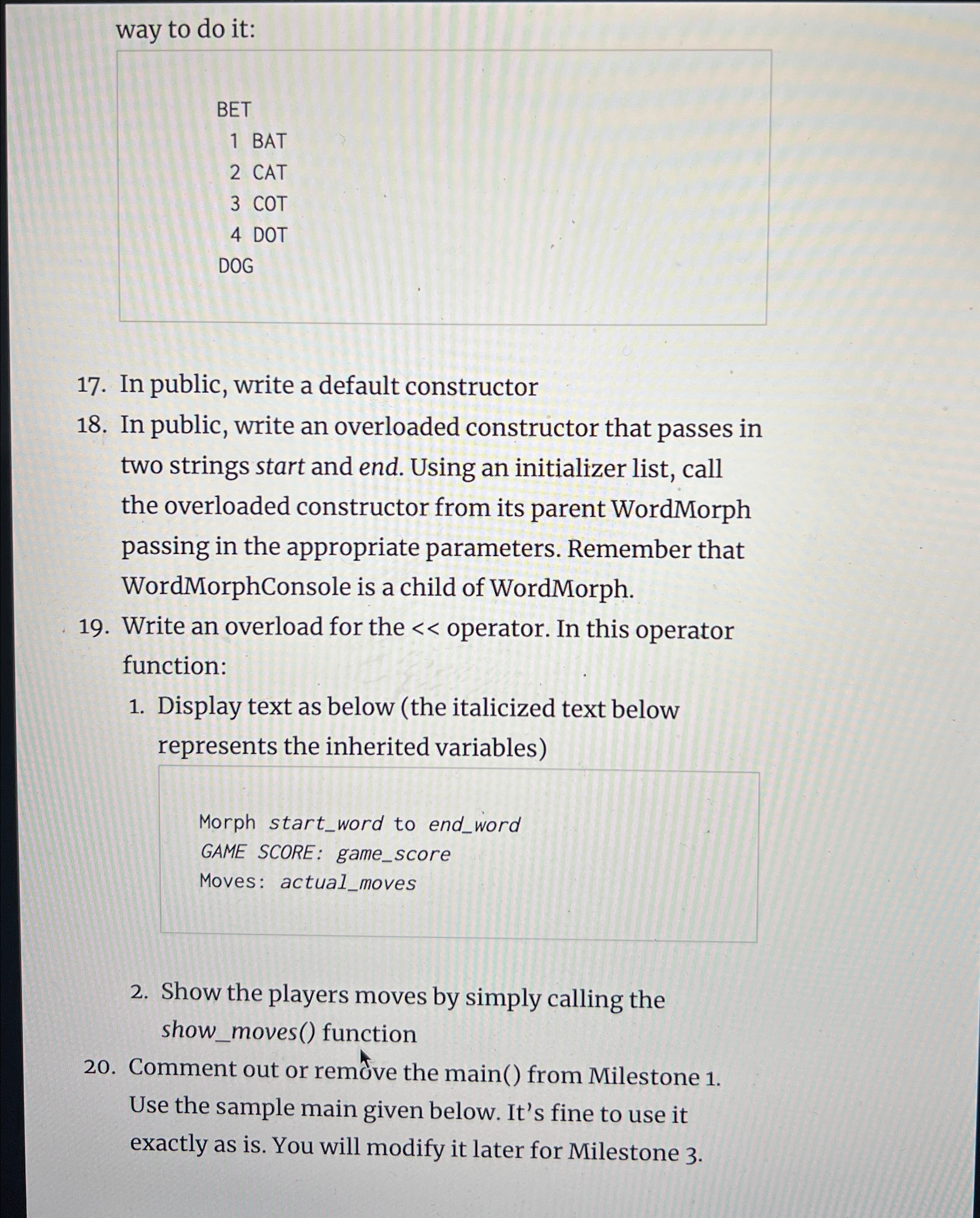  1. Make sure Milestone 1 is complete. This Milestone will not