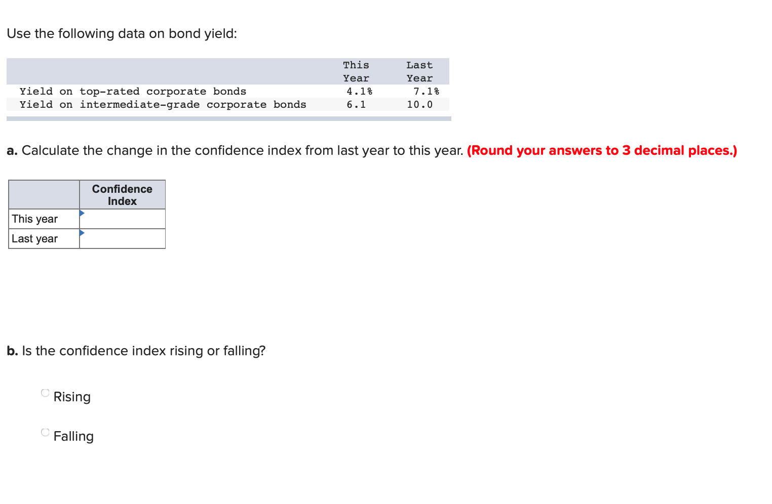  Use the following data on bond yield: This Year 4.18 6.1