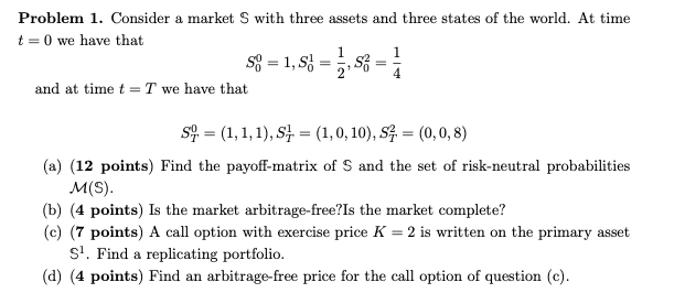 Problem 1. Consider a market with three assets and three states