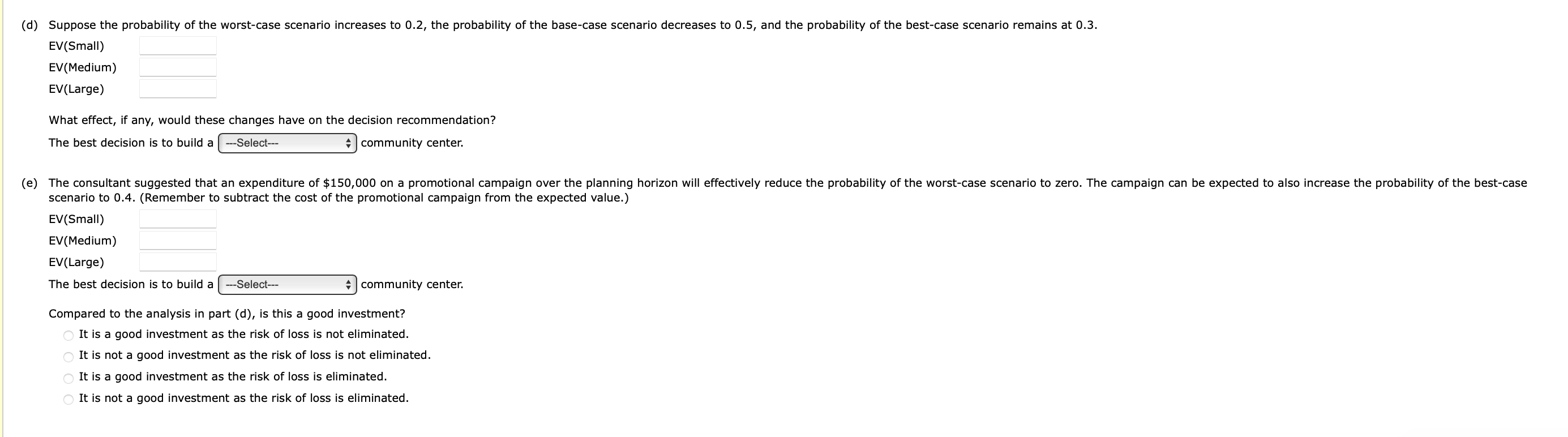 respectively. consultant's fee, are included. (a) What decision should the town make