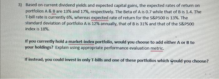  3) Based on current dividend yields and expected capital gains, the
