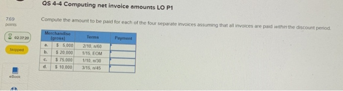  QS 4-4 Computing net invoice amounts LO P1 7.69 points Compute