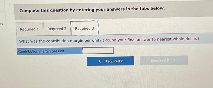 nearest whole dollar.) Prepare a traditional income statement for the quarter ended