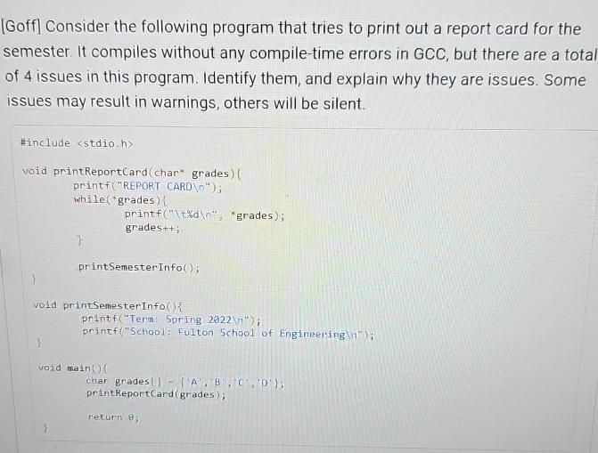  [Goff] Consider the following program that tries to print out a