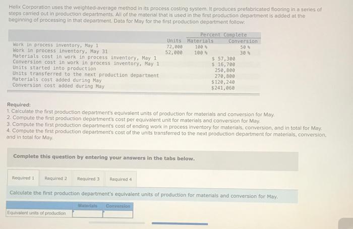  Hellx Corporation uses the weighted average method in its process costing