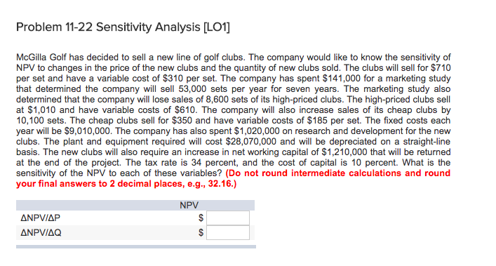  Problem 11-22 Sensitivity Analysis [LO1] McGilla Golf has decided to sell