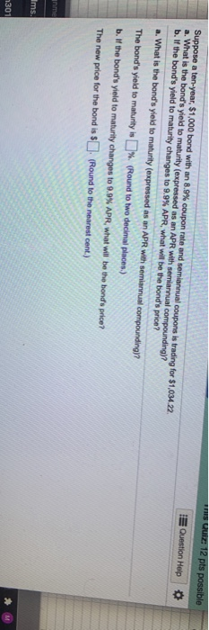  ** Quiz: 12 pts possible Question Help $ Suppose a ten-year,