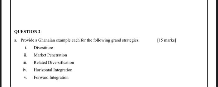  [15 marks) QUESTION 2 a. Provide a Ghanaian example each for