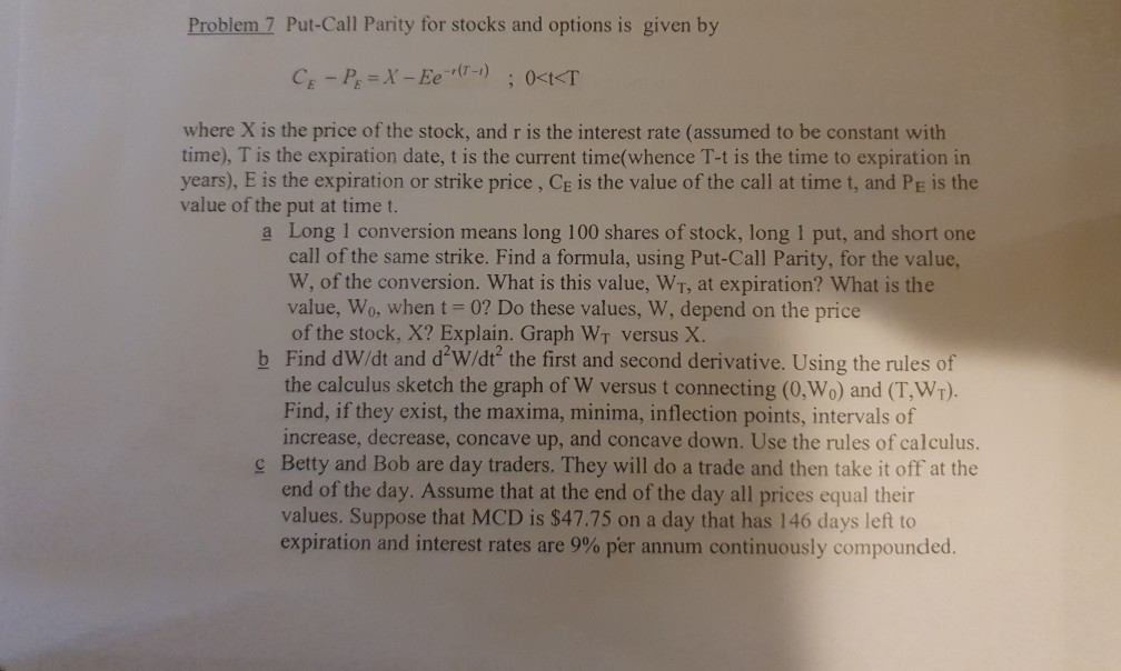  Problem 7 Put-Call Parity for stocks and options is given by