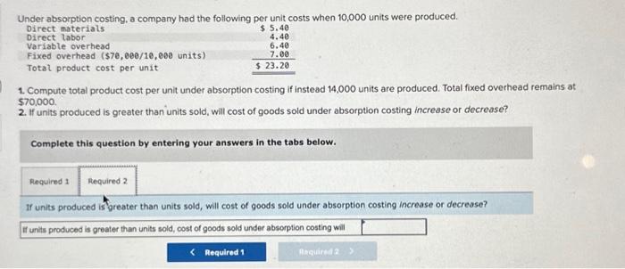 instead 14,000 units are produced. Total fixed overhead remains $70,000 2. If