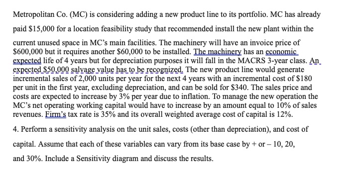  Metropolitan Co.(MC) is considering adding a new product line to its