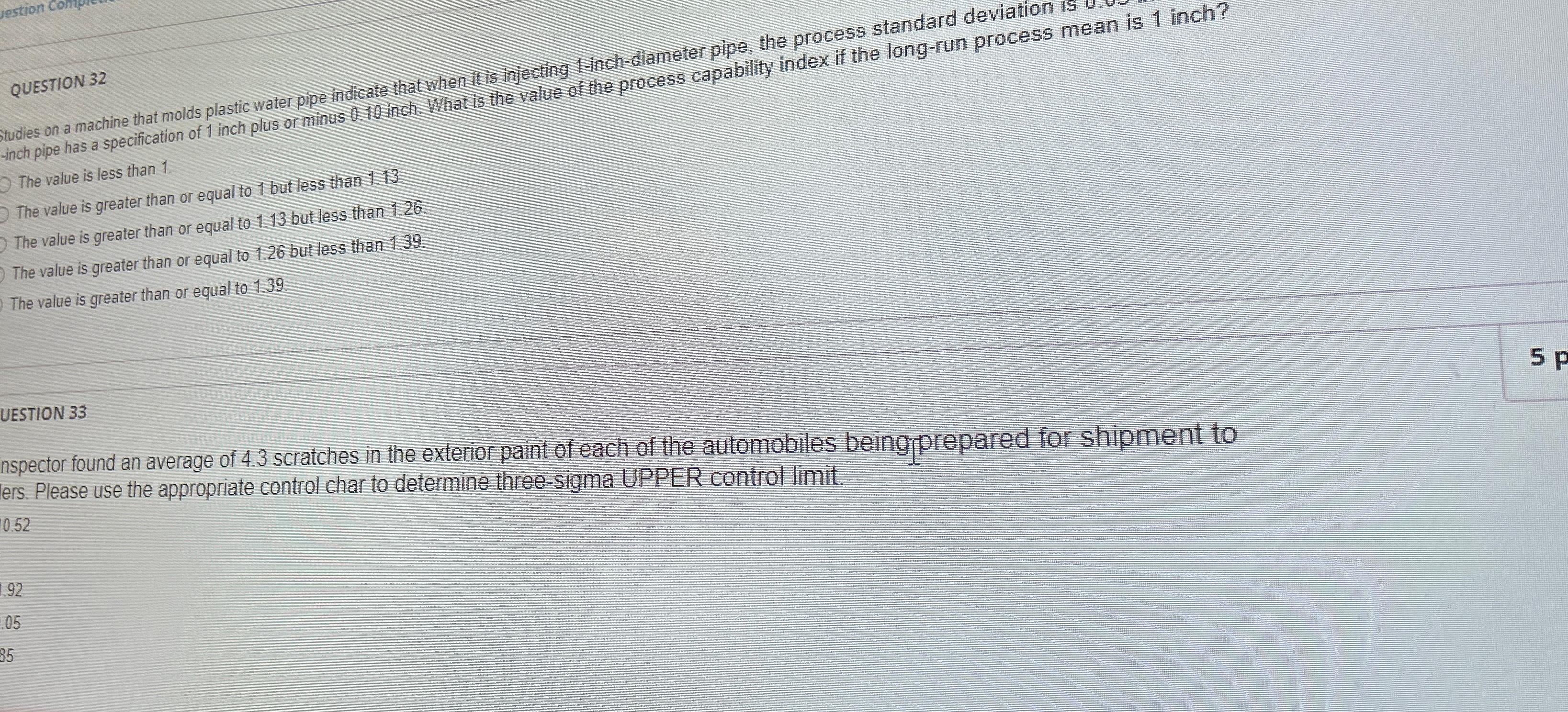  QUESTION 32 Studies on a machine that molds plastic water pipe