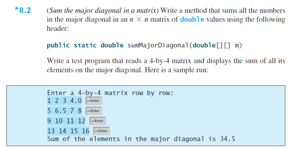  IN JAVA *8.2(Sum the major diagonal in a matrix) Write a