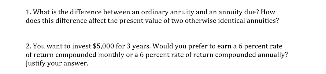  1. What is the difference between an ordinary annuity and an
