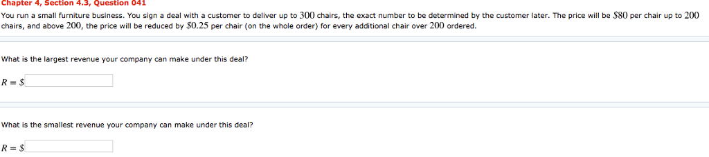  Chapter 4, Section 4.3, Question 041 You run a small furniture