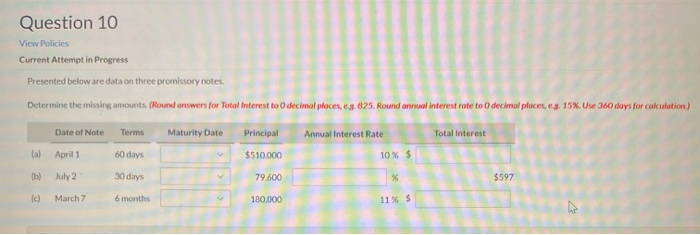  Question 10 View Policies Current Attempt in Progress Presented below are