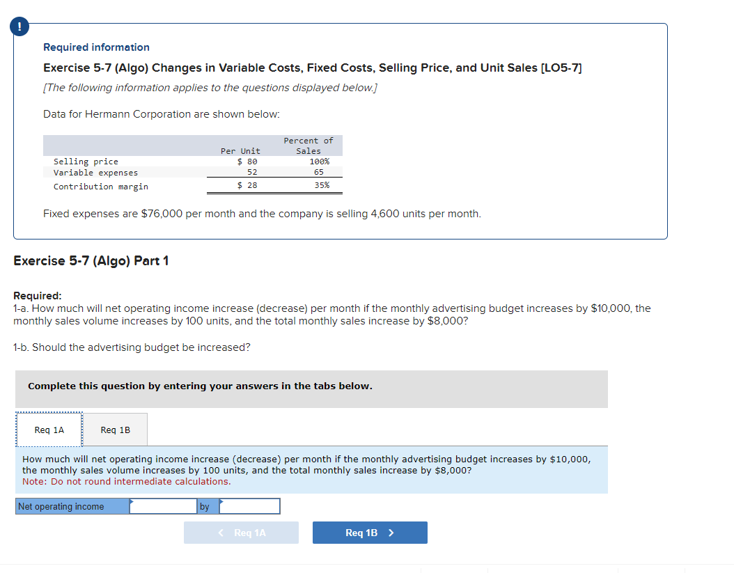  Required intormation Exercise 5-7 (Algo) Changes in Variable Costs, Fixed Costs,