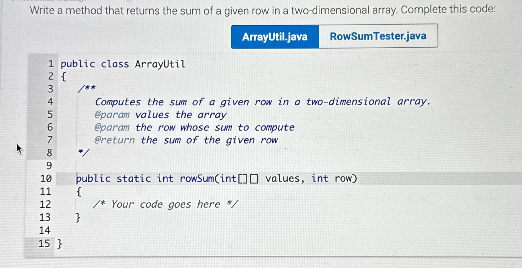  Write a method that returns the sum of a given row