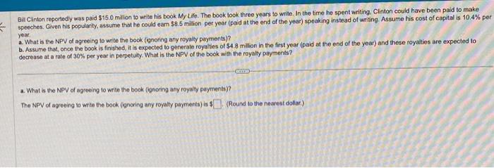 Kindly solve for part a and part b. Bil Cinton reportedly was