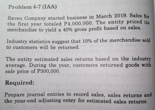 Answer please Problem 4-7 (IAA) Raven Company started business in March