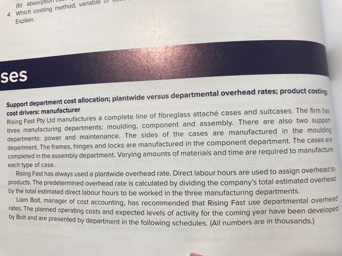  (b) absorptiontu 4. Which costing method, variabl Ur u Explain. ses