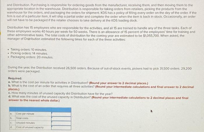 (KDS) distributes food purchased in bulk to small retailers. The firm is