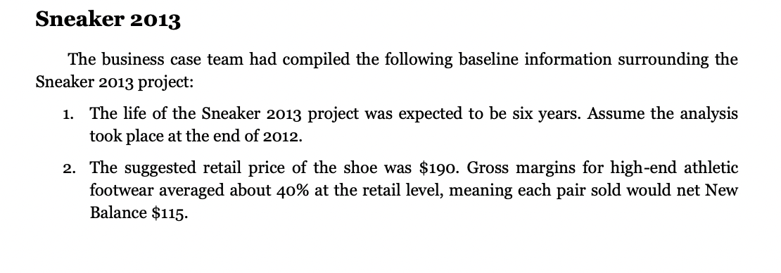 ineaker 2013 Case Study Questions Iints: "Variable Costs" means COGS in this