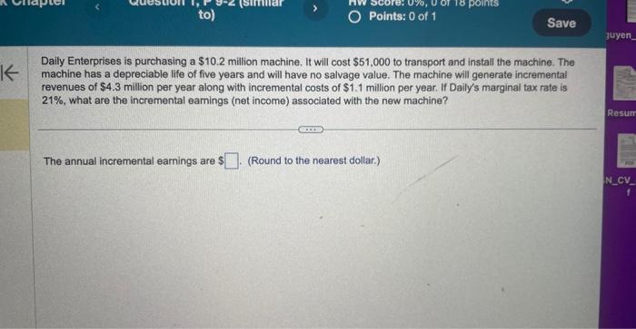  Daily Enterprises is purchasing a $10.2 million machine. It will cost