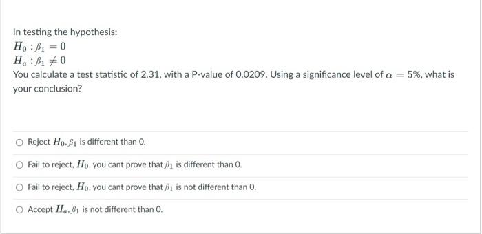  In testing the hypothesis: H:$ = 0 H: 70 You calculate