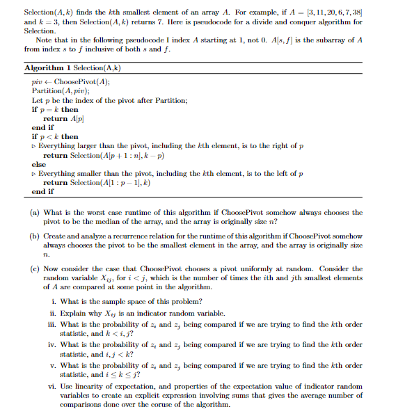  Selection (A,k) finds the k th smallest element of an array