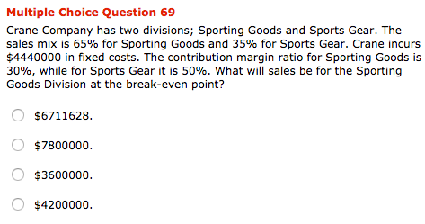 Multiple Choice Question 69 Crane Company has two divisions; Sporting Goods
