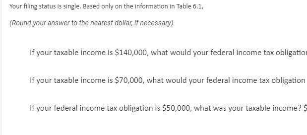  Your filing status is single. Based only on the information in