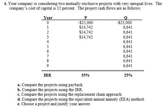 Please solve by hand and show all steps: 4. Your company is