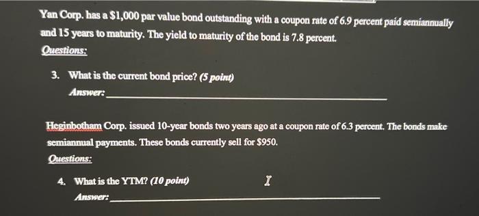  Yan Corp. has a \$1,000 par value bond outstanding with a
