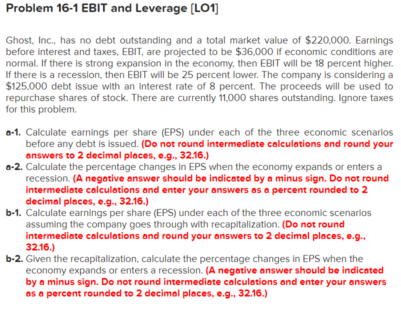  Problem 16-1 EBIT and Leverage (LO1] Ghost, Inc., has no debt