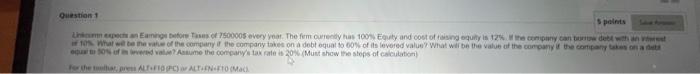  5 points Question 1 Linkum expects an Earnings before Tases of