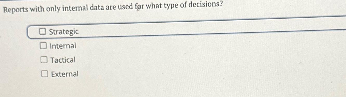  Reports with only internal data are used for what type of
