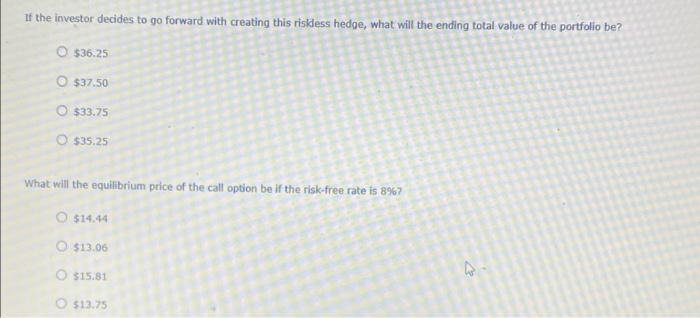 can create a riskless hedge by purchasing shares of stock and simultaneously