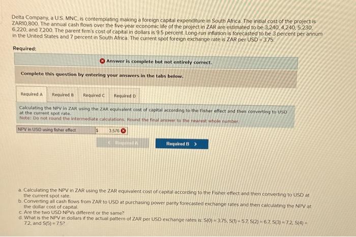  Delta Company, a US. MNC, is contemplating making a foreign capital