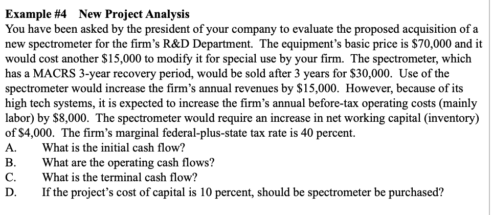  a Example #4 New Project Analysis You have been asked by