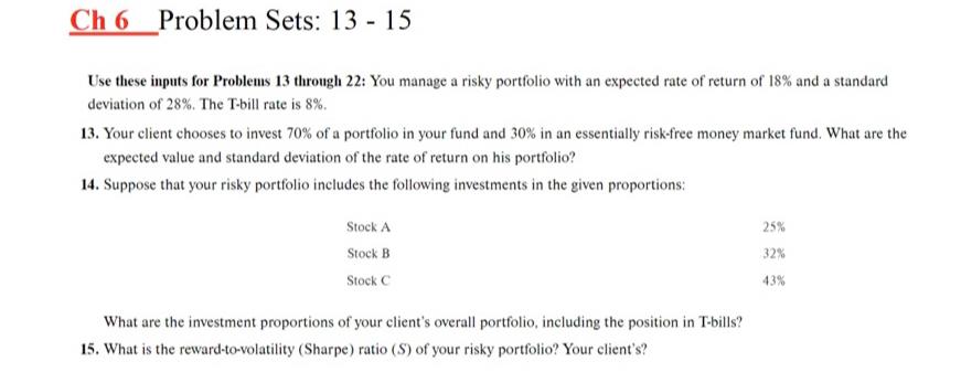  Ch 6 Problem Sets: 13-15 Use these inputs for Problems 13