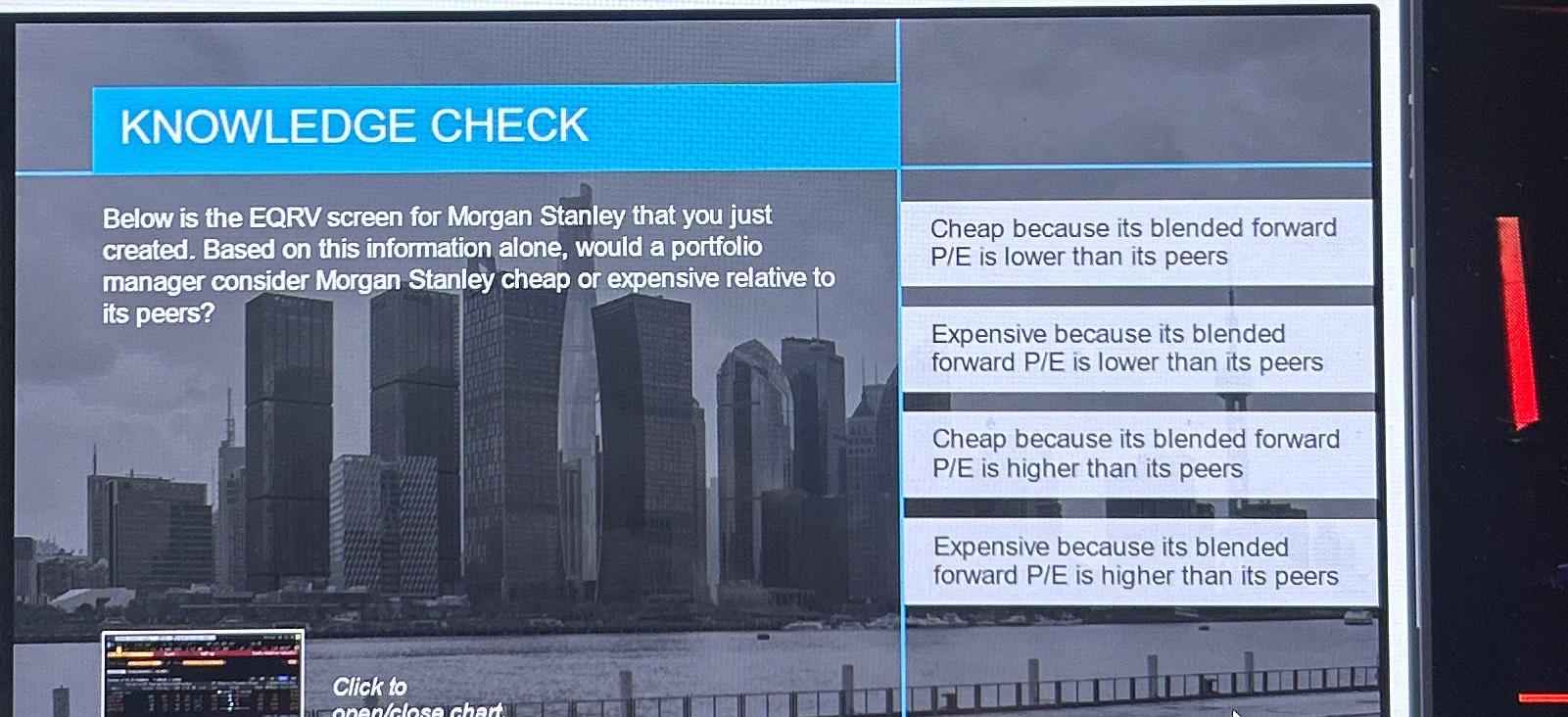  KNOWLEDGE CHECK Below is the EQRV screen for Morgan Stanley that
