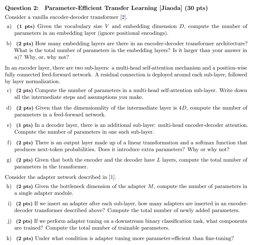  Question 2: Parameter-Efficient Transfer Learning [Jiaoda](30 pts) Consider a vanilla encoder-decoder