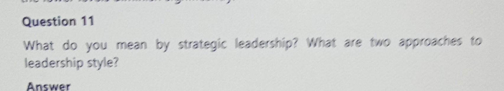  answer them both please Question 11 What do you mean by