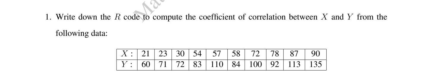 please solve this problem using R language Write down the R