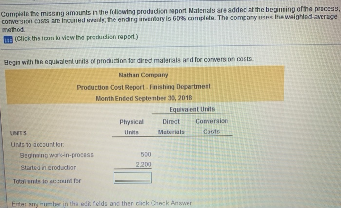  Complete the missing amounts in the following production report. Materials are